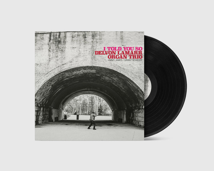Delvon Lamarr Organ Trio - I Told You So (LP)