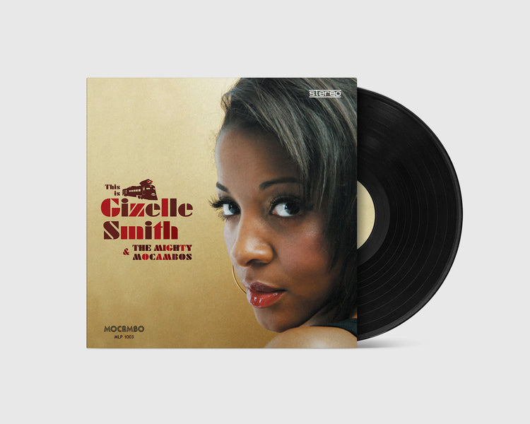 Gizelle Smith & The Mighty Mocambos - This Is … (2LP Deluxe Version)