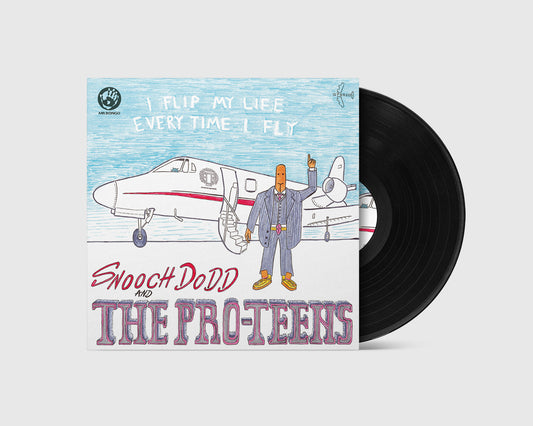 Snooch Dodd & The Pro Teens - I Flip My Life Every Time I Fly (LP)