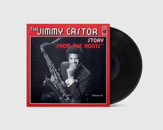 The Jimmy Castor Story - From The Roots (LP)